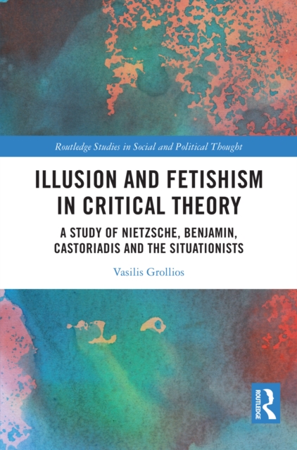 Illusion and Fetishism in Critical Theory