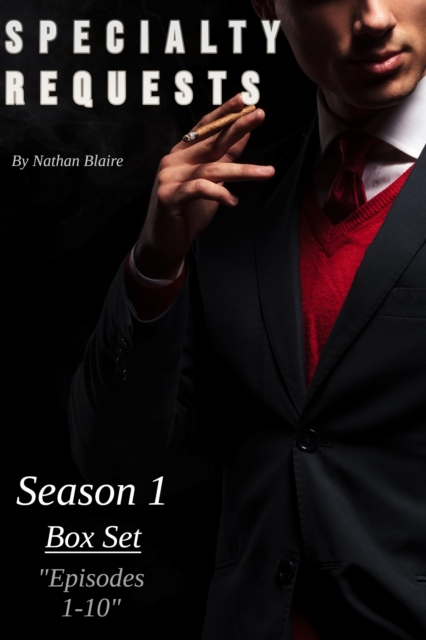 Specialty Requests: Season 1- Box Set