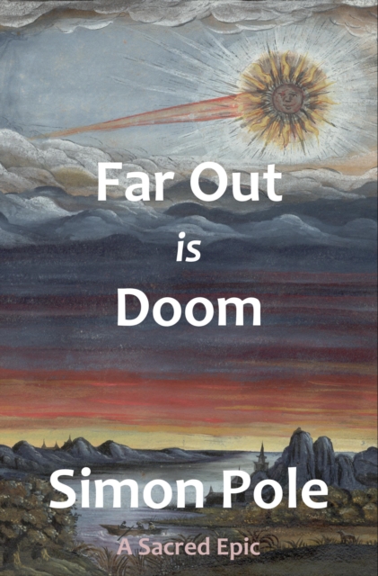 Far Out Is Doom: A Sacred Epic