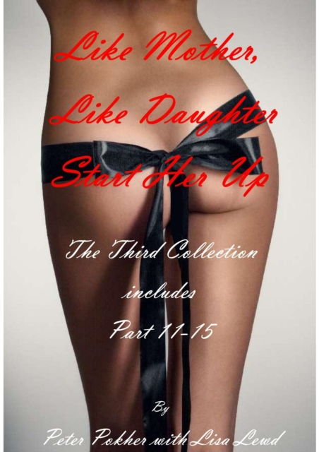 Like Mother, Like Daughter: Start Her Up - The Third Collection