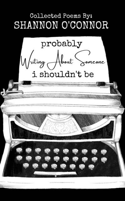 Probably Writing About Someone I Shouldn't Be