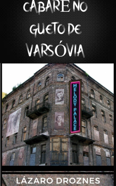 Cabaré no Gueto de Varsóvia.