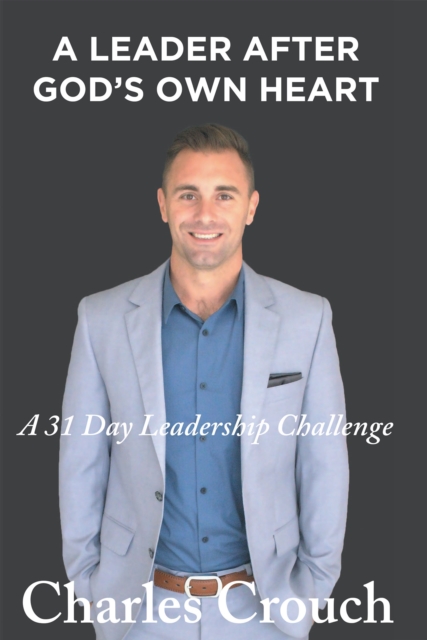 Leader After God's Own Heart