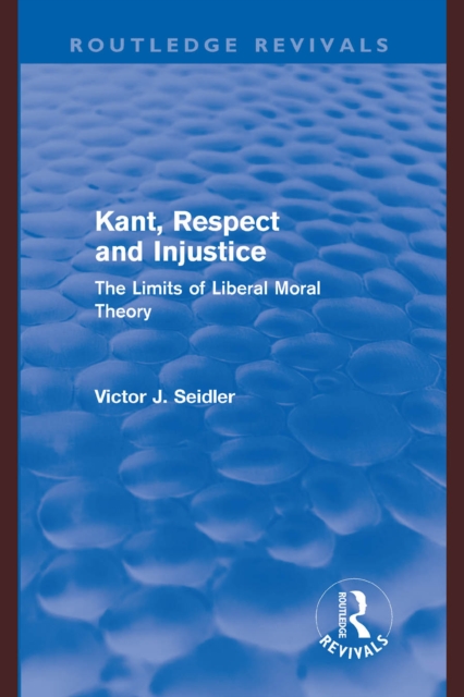Kant, Respect and Injustice (Routledge Revivals)
