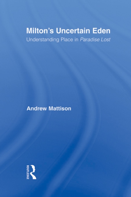 Milton's Uncertain Eden