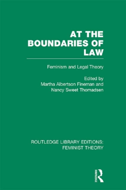 At the Boundaries of Law (RLE Feminist Theory)
