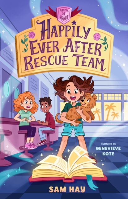 Happily Ever After Rescue Team: Agents of H.E.A.R.T.