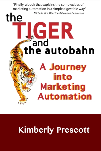 Tiger and the Autobahn: A Journey into Marketing Automation