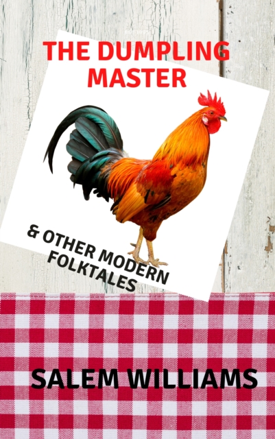 Dumpling Master & Other Modern Folk Tales