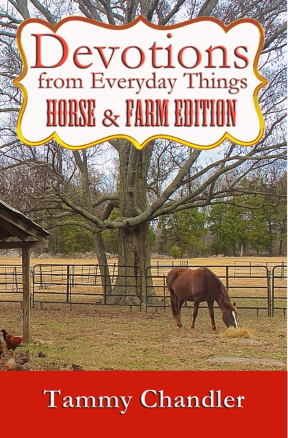 Devotions from Everyday Things: Horse & Farm Edition