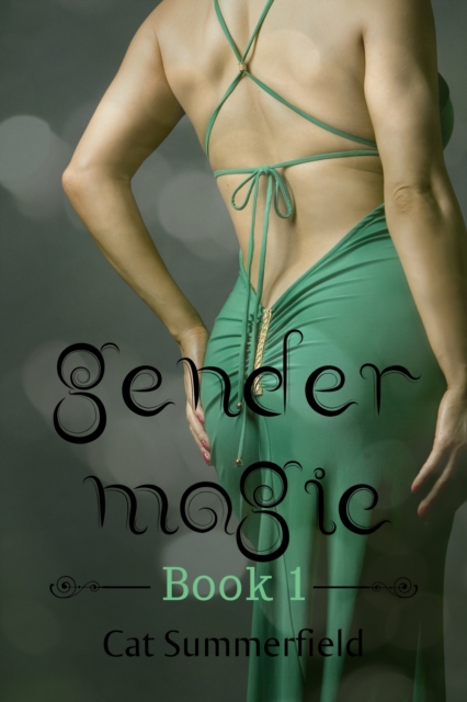 Gender Magic: Book 1