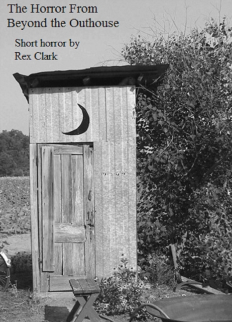 Horror From Beyond the Outhouse
