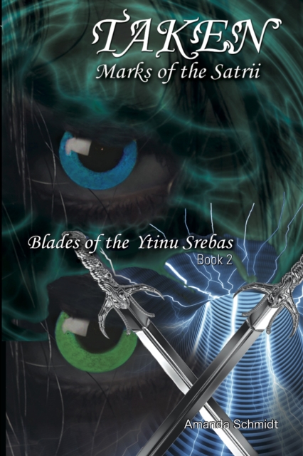 Taken: Marks of the Satrii/Blades of the Ytinu Srebas