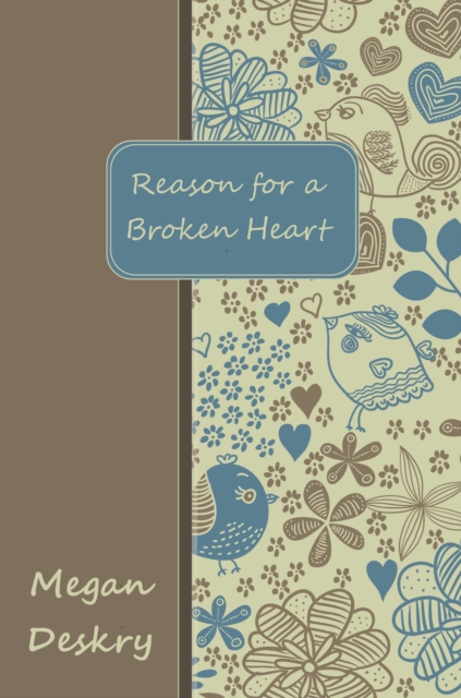 Reason for a Broken Heart