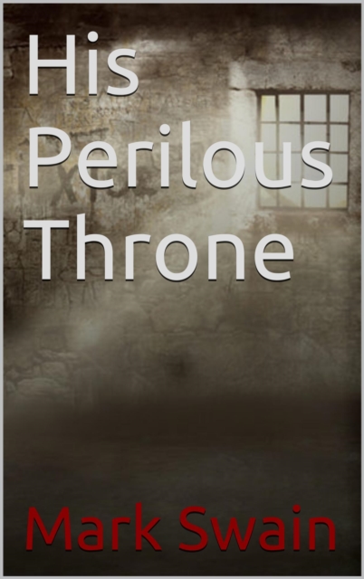 His Perilous Throne