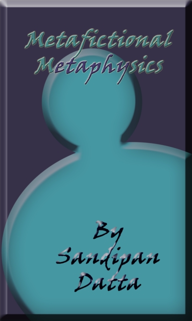 MetaFictional MetaPhysics