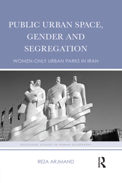Public Urban Space, Gender and Segregation