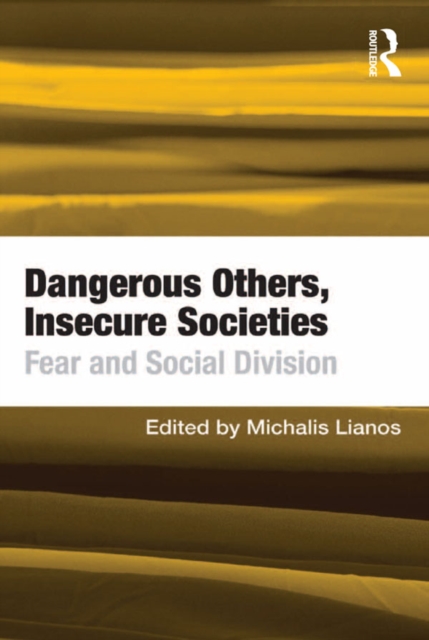 Dangerous Others, Insecure Societies