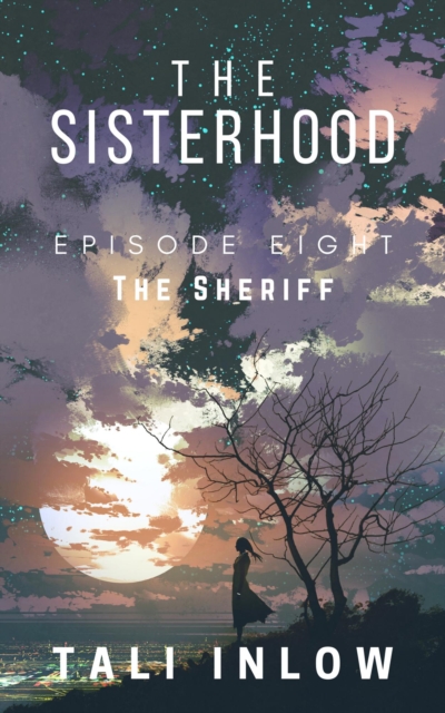 Sisterhood: Episode Eight