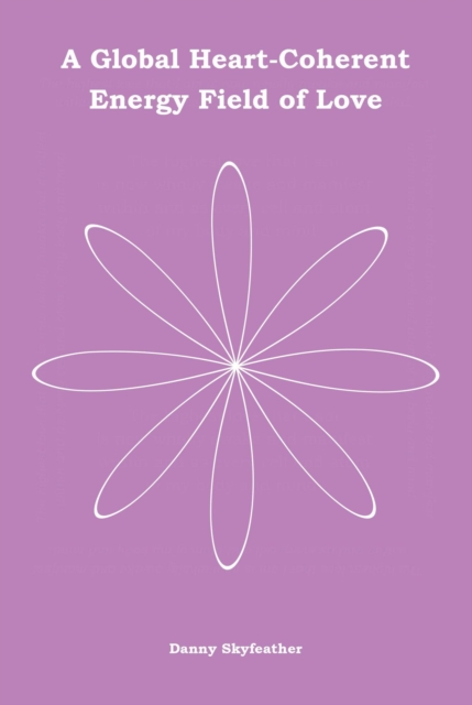 Global Heart-Coherent Energy Field of Love