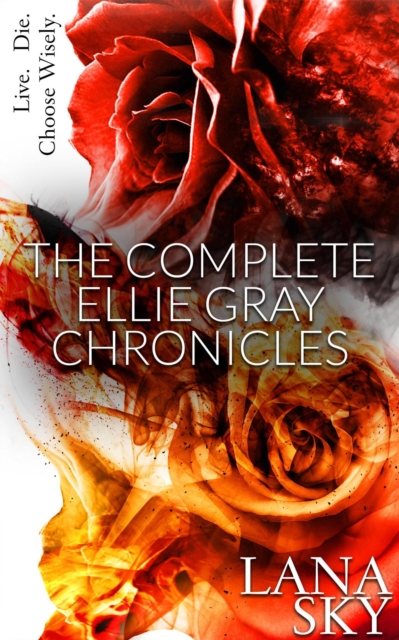 Complete Ellie Gray Chronicles: Drain Me & Chain Me