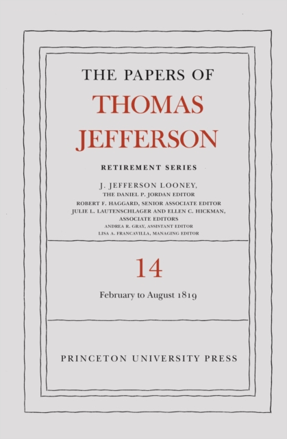 Papers of Thomas Jefferson: Retirement Series, Volume 14