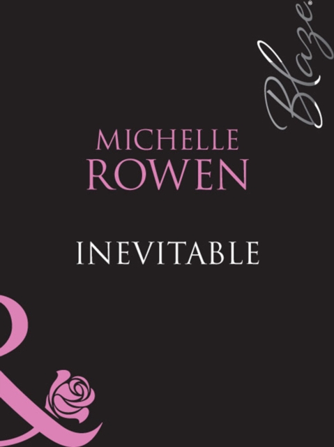 Inevitable (Mills & Boon Blaze) (Forbidden Fantasies, Book 25)