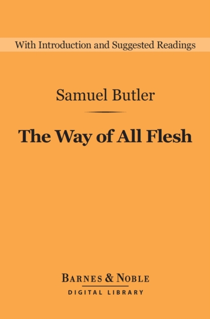 Way of All Flesh (Barnes & Noble Digital Library)