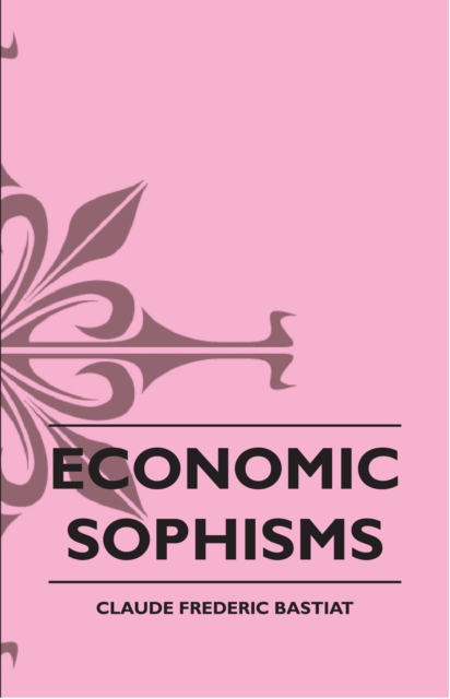 Bastiat's Economic Sophisms