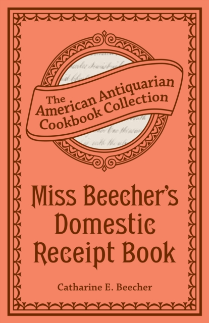 Miss Beecher's Domestic Receipt Book
