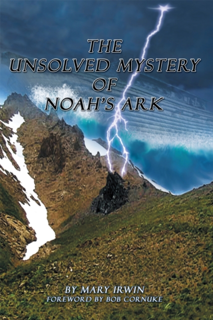 Unsolved Mystery of Noah'S Ark
