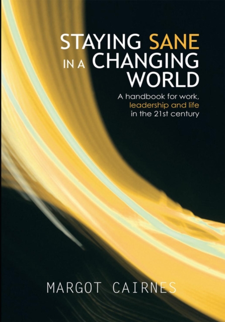 Staying Sane in a Changing World