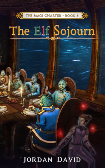 Elf Sojourn - Book Eight of the Magi Charter