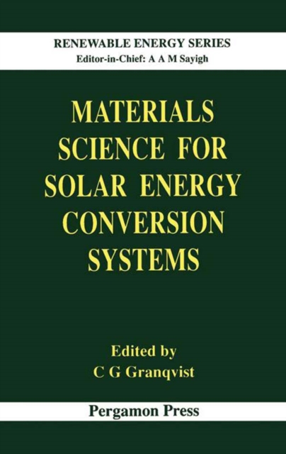 Materials Science for Solar Energy Conversion Systems