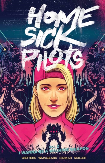 Home Sick Pilots Vol. 2: I Wanna Be A Walking Weapon