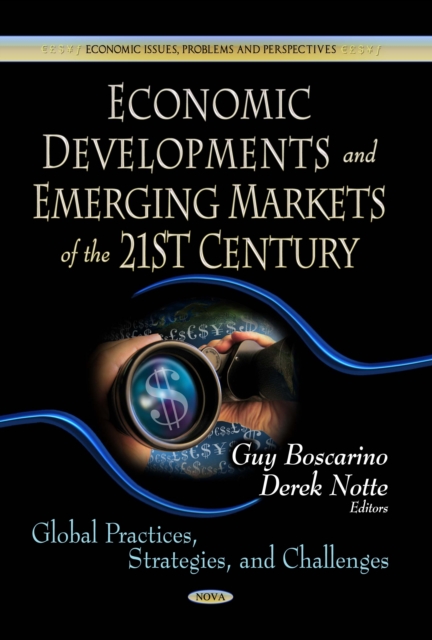 Economic Developments and Emerging Markets of the 21st Century: Global Practices, Strategies and Challenges