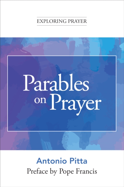 Parables on Prayer (Exploring Prayer)