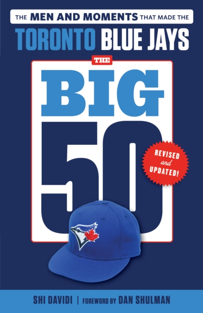 Big 50: Toronto Blue Jays