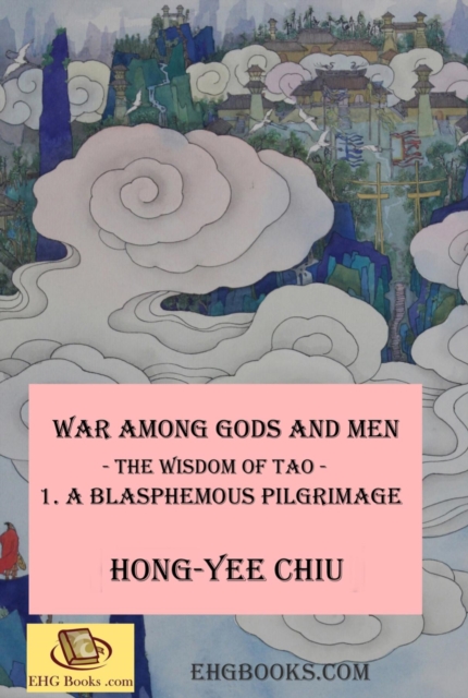 War among Gods and Men - 1. A Blasphemous Pilgrimage