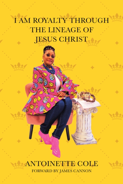 I Am Royalty Through the Lineage of Jesus Christ