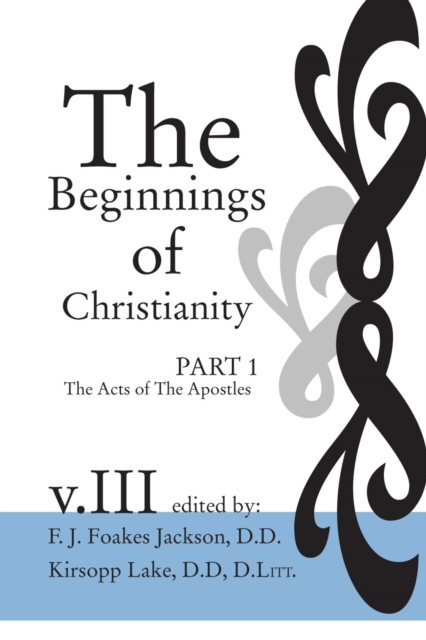 Beginnings of Christianity: The Acts of the Apostles