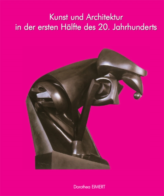 Kunst und Architektur des 20. Jahrhunderts, Band I