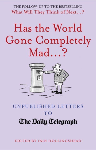 Has the World Gone Completely Mad...?