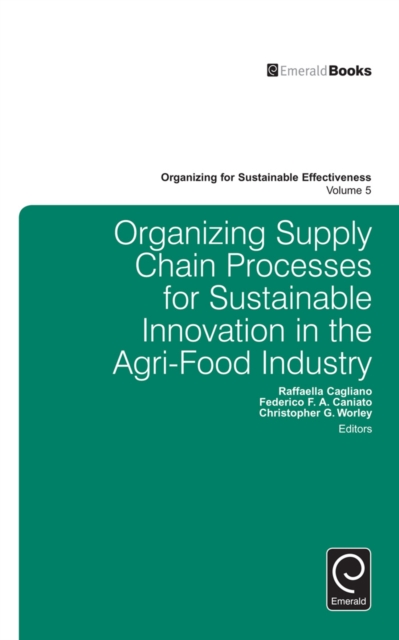 Organizing Supply Chain Processes for Sustainable Innovation in the Agri-Food Industry