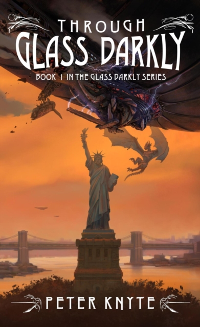 Through Glass Darkly - Book 1 in the Glass Darkly diesel-punk series