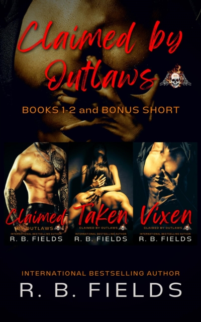 Claimed by Outlaws: A Steamy Reverse Harem Biker Romance (Books 1-2 and Bonus Short)