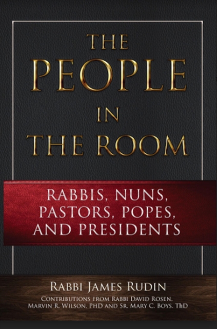 People in the Room: Rabbis, Nuns, Pastors, Popes, and Presidents
