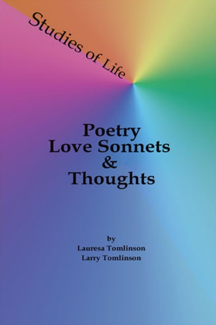 Studies of Life - Poetry, Love Sonnets & Thoughts