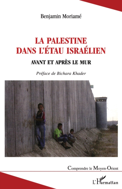 La Palestine dans l'étau israélien