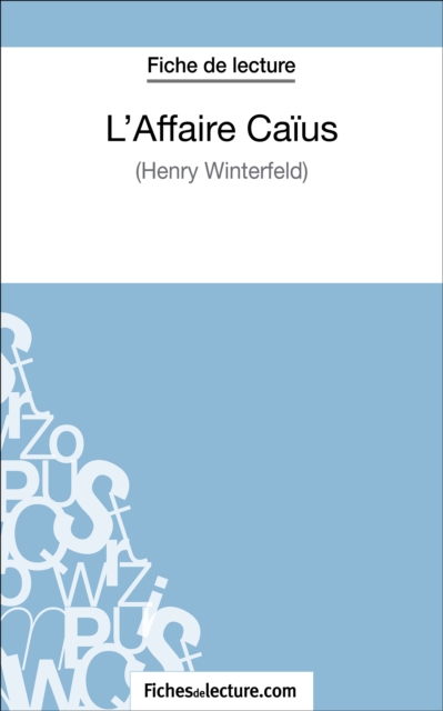 L'Affaire Caïus d'Henry Winterfeld (Fiche de lecture)